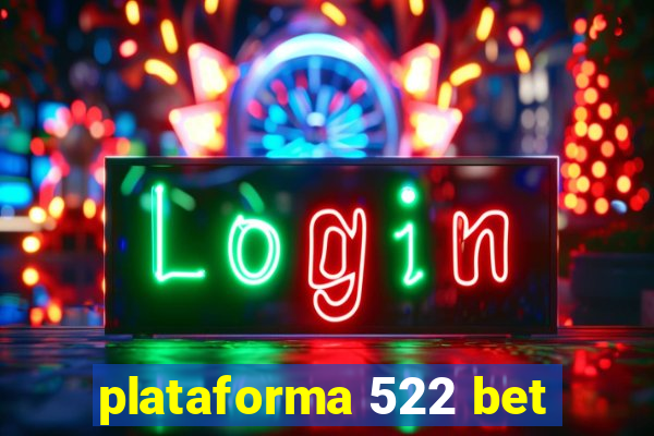 plataforma 522 bet